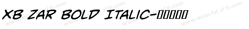 XB Zar Bold Italic字体转换